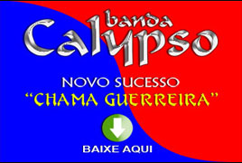 Baixa Banda Calypso 'Chama Guerreira'